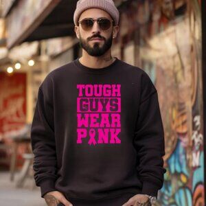 Tough Guys Wear Pink Sweatshirt (Color: Black/New)